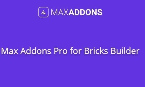 Max Addons Pro for Bricks Builder 1.16.4